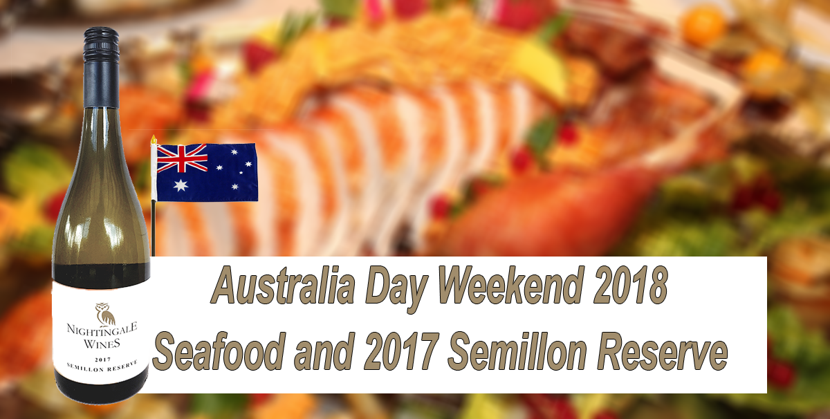Australia Day Weekend 2018 – Seafood and 2017 Semillon Reserve Showcase